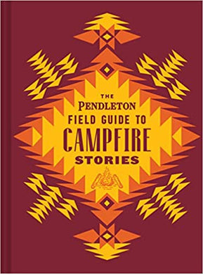 The Pendleton Field Guide to Campfire Stories - Indie Indie Bang! Bang!
