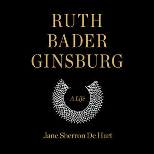 Ruth Bader Ginsburg - A Life - Indie Indie Bang! Bang!