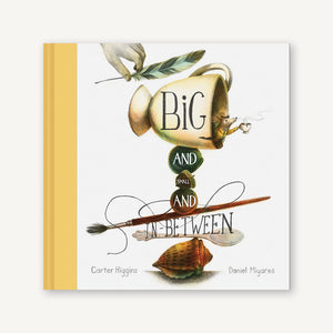Big and Small and In-Between (Hardcover) - Indie Indie Bang! Bang!