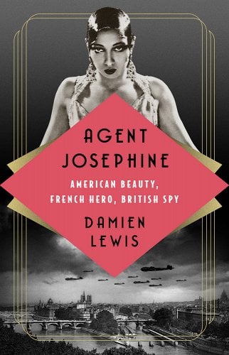 Agent Josephine American Beauty, French Hero, British Spy (Hardcover Book) - Indie Indie Bang! Bang!