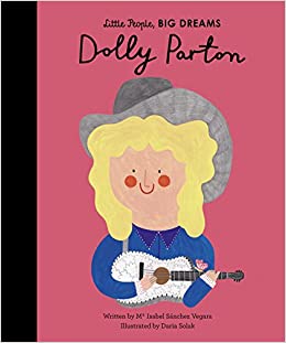 Little People, BIG DREAMS - Dolly Parton (Hardcover) - Indie Indie Bang! Bang!