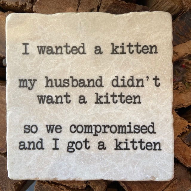 Compromise Kitten Coaster