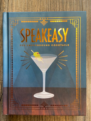 Speakeasy: 200 Underground Cocktails - Indie Indie Bang! Bang!