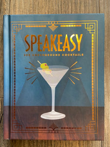 Speakeasy: 200 Underground Cocktails - Indie Indie Bang! Bang!