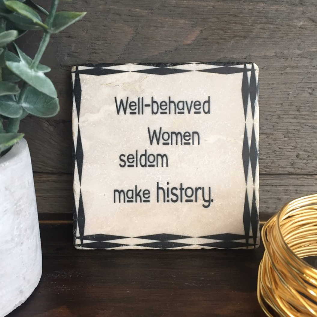 Well Behaved Women Coaster