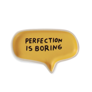 Perfection Is Boring Word Bubble Tray - Indie Indie Bang! Bang!