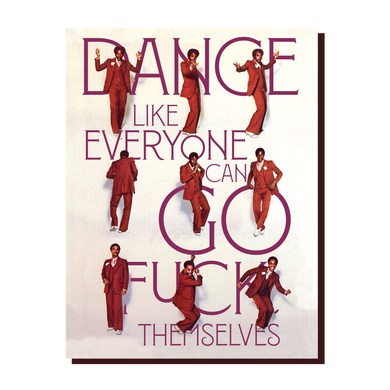 Dance Like Everyone can go F*ck Themselves - Indie Indie Bang! Bang!