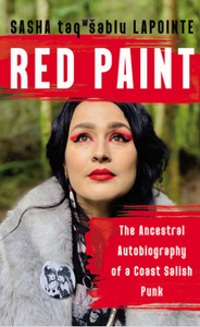 Red Paint: The Ancestral Autobiography of a Coast Salish Punk (Hardcover) - Indie Indie Bang! Bang!