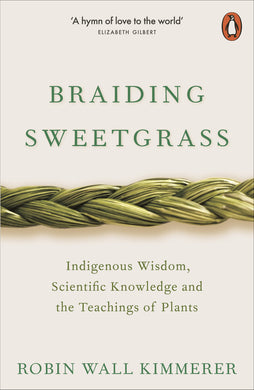 Braiding Sweetgrass: Indigenous Wisdom, Scientific Knowledge and the Teachings of Plants - Indie Indie Bang! Bang!