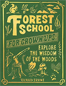 Forest School for Grown-Ups - Indie Indie Bang! Bang!
