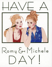 Load image into Gallery viewer, Have a Romy and Michelle Day! - Indie Indie Bang! Bang!
