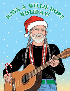 Have a Wille Nelson Dope Holiday - Indie Indie Bang! Bang!