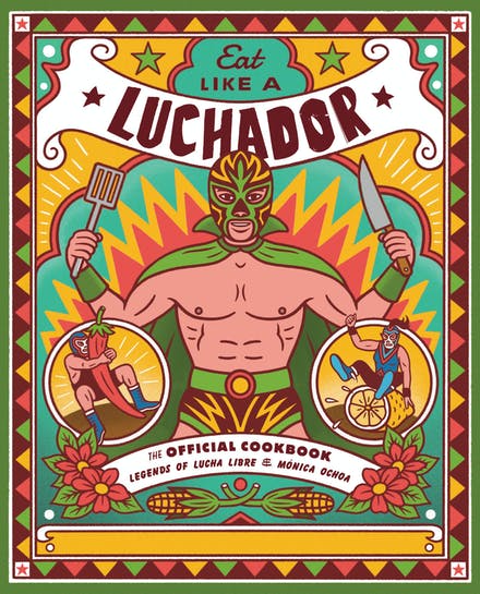 Eat Like a Luchador - Indie Indie Bang! Bang!