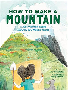 How to Make a Mountain: in Just 9 Simple Steps and Only 100 Million Years! - Indie Indie Bang! Bang!