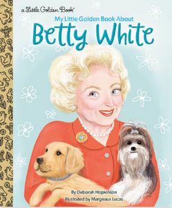 My Little Golden Book: Betty White - Indie Indie Bang! Bang!