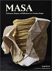 Masa: Techniques, Recipes, and Reflections on a Timeless Staple - Indie Indie Bang! Bang!