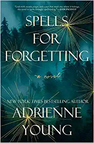 Spells for Forgetting (Hardcover) - Indie Indie Bang! Bang!