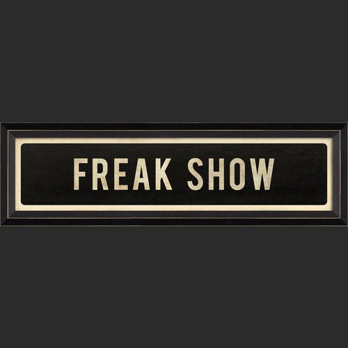 Freak Show Sign Art - Indie Indie Bang! Bang!